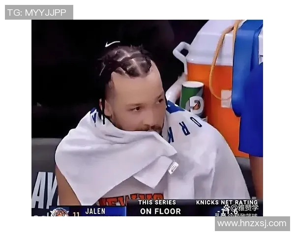 尼克斯黑马之谜揭秘布伦森与OG组合为何能创下联盟最高净效率