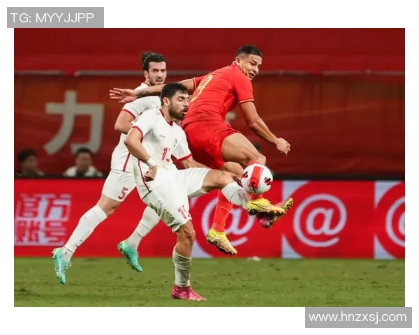 叙利亚与中国足球赛精彩回放全程分析与精彩瞬间回顾