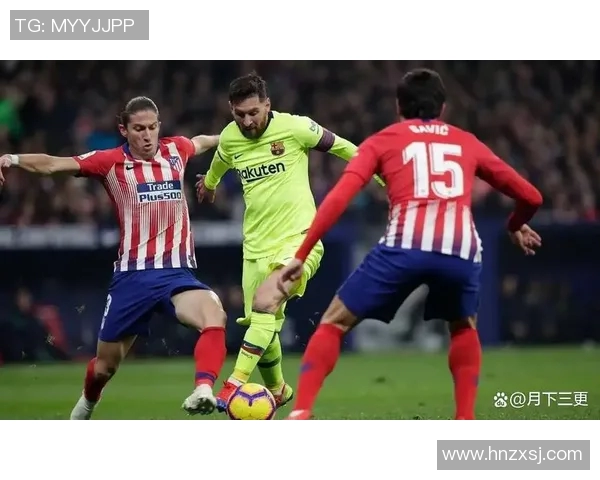 西班牙与巴萨2018赛季联赛精彩对决回顾与分析 西班牙与巴萨2018赛季联赛精彩对决回顾与分析
